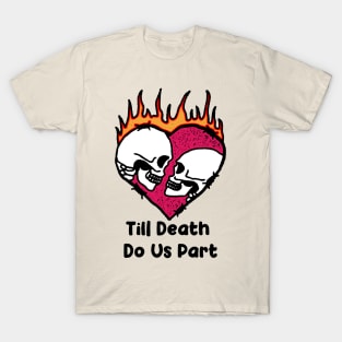 Til Death Do Us Part T-Shirt